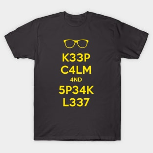 KEEP CALM AND SPEAK LEET T-Shirt